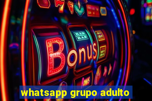 whatsapp grupo adulto